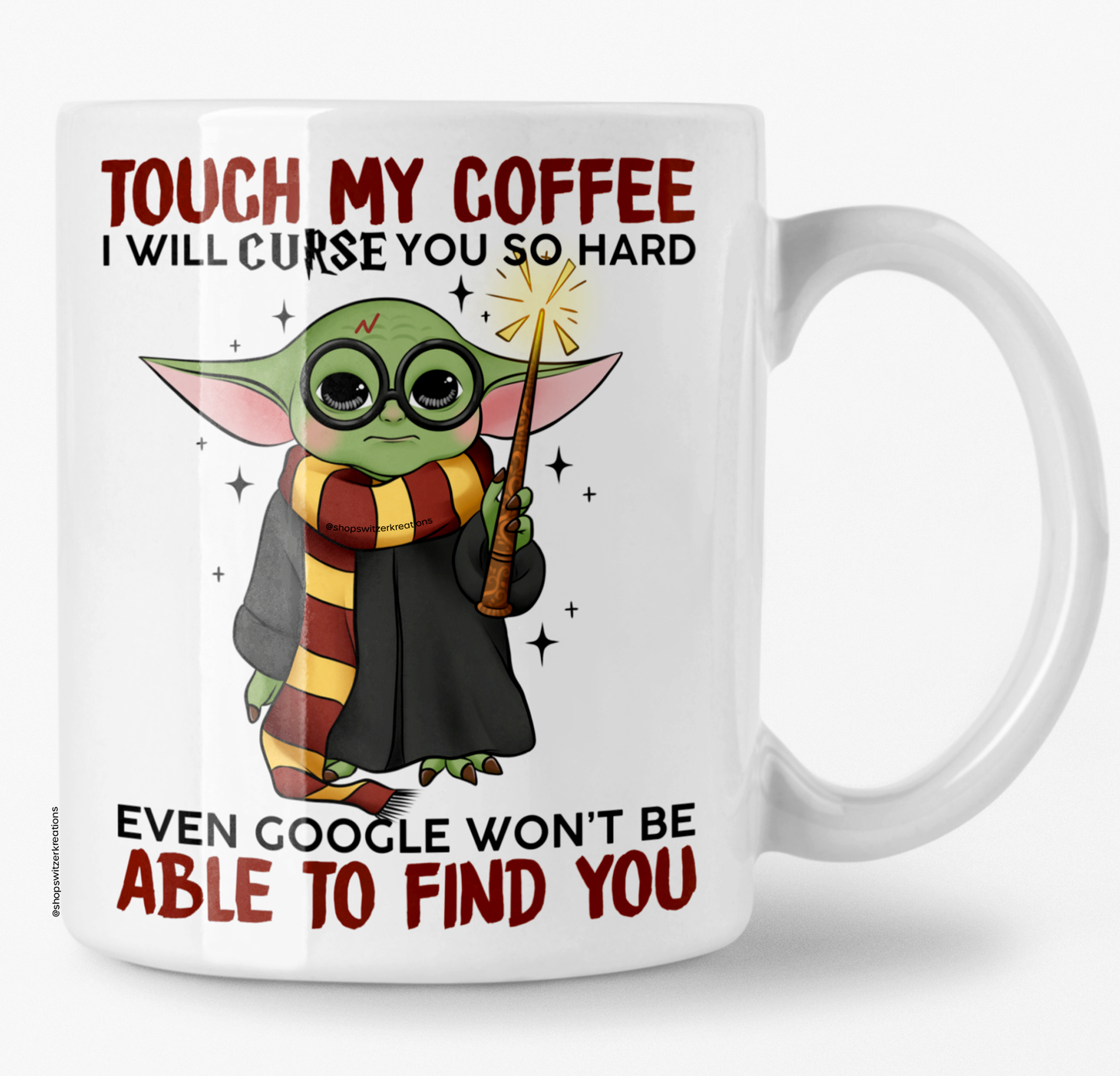 Grogu Wizard Coffee Mug | I'll Curse You So Hard Google Won't Find You Mug | By Switzer Kreations