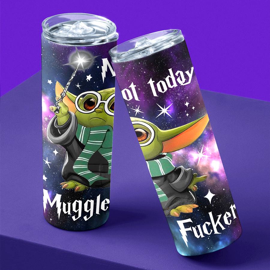 Not Today Mugglefucker Tumbler | Green Alien Wizard Tumbler 20 Oz