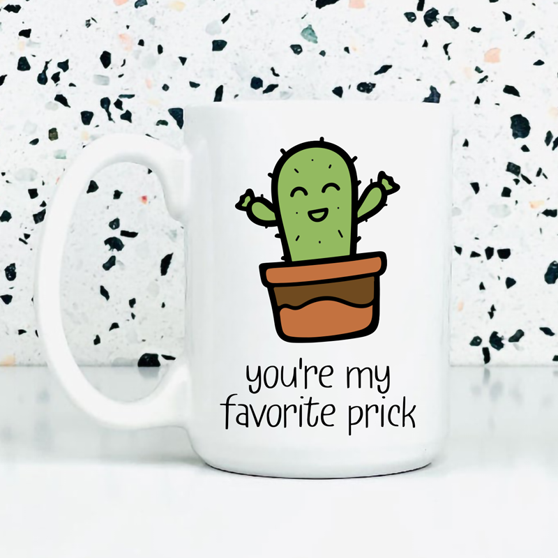 You're My Favorite Prick Mug - Switzer Kreations Store