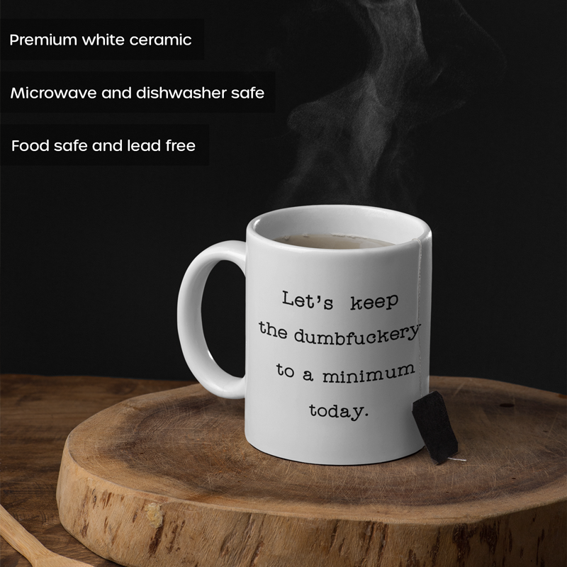 Let's Keep The Annoyance to a Minimum Today Coffee Mug | Switzer Kreations