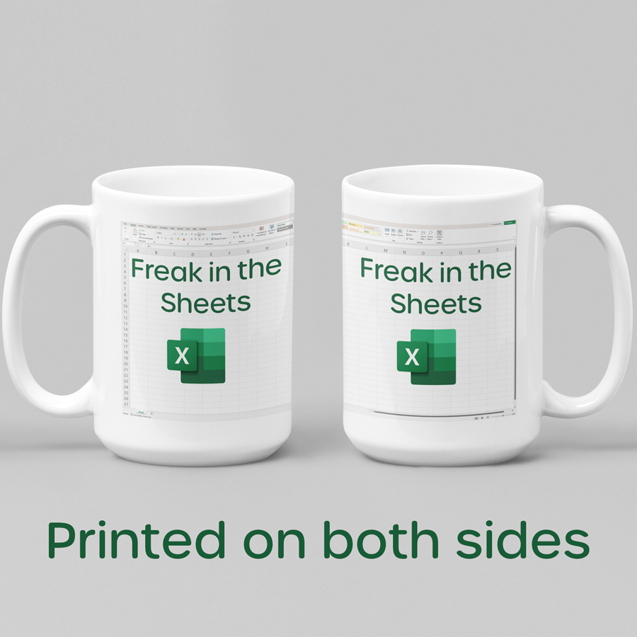Freak in the Sheets Excel Spreadsheet Mug 15oz | By Switzer Kreations