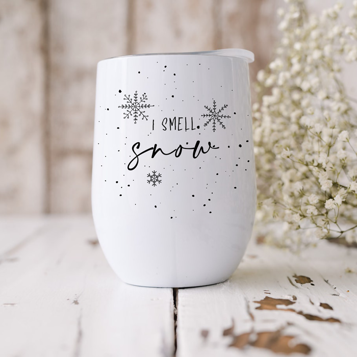 I Smell Snow Christmas Wine Tumbler - Switzer Kreations