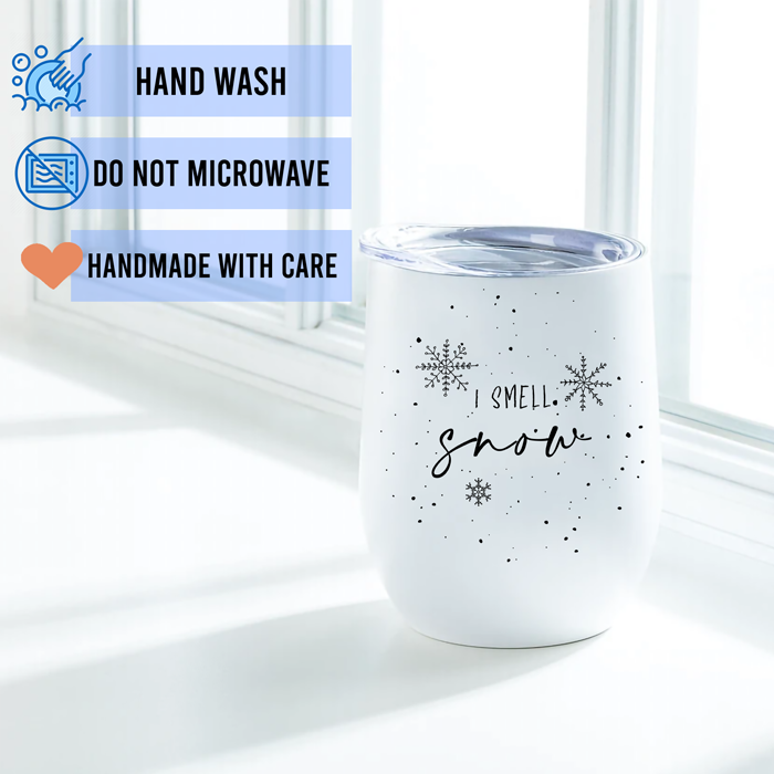 I Smell Snow Christmas Wine Tumbler - Switzer Kreations