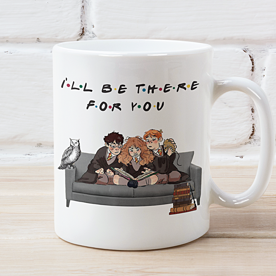 I'll Be There For You Mug 11oz | Friends Wizard School Gift