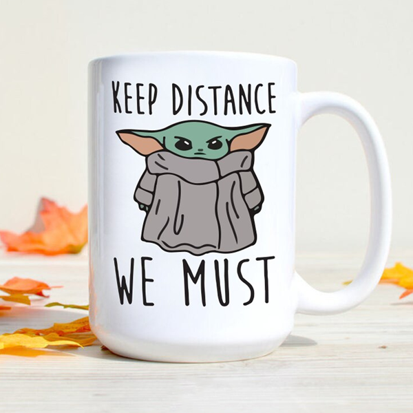 Keep Distance We Must Baby Yoda Mug | Switzer Kreations