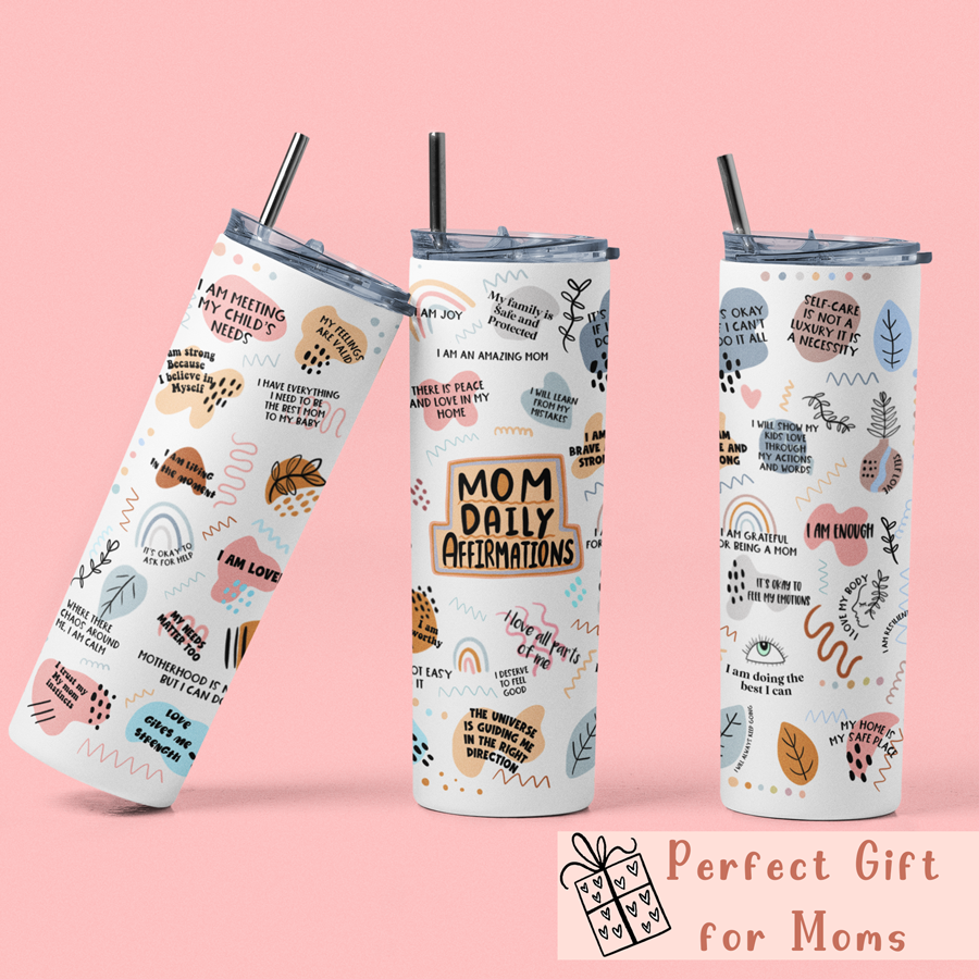 Mom Daily Affirmation Tumbler for Mom for Mother's Day | Switzer Kreations