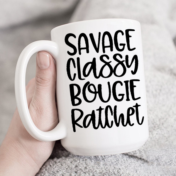 Savage Classy Bougie Ratchet Mug | Switzer Kreations