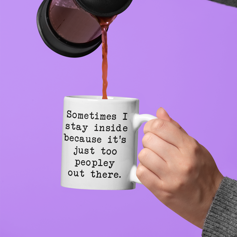 Sometimes I Stay Inside Mug 11oz | Switzer Kreations