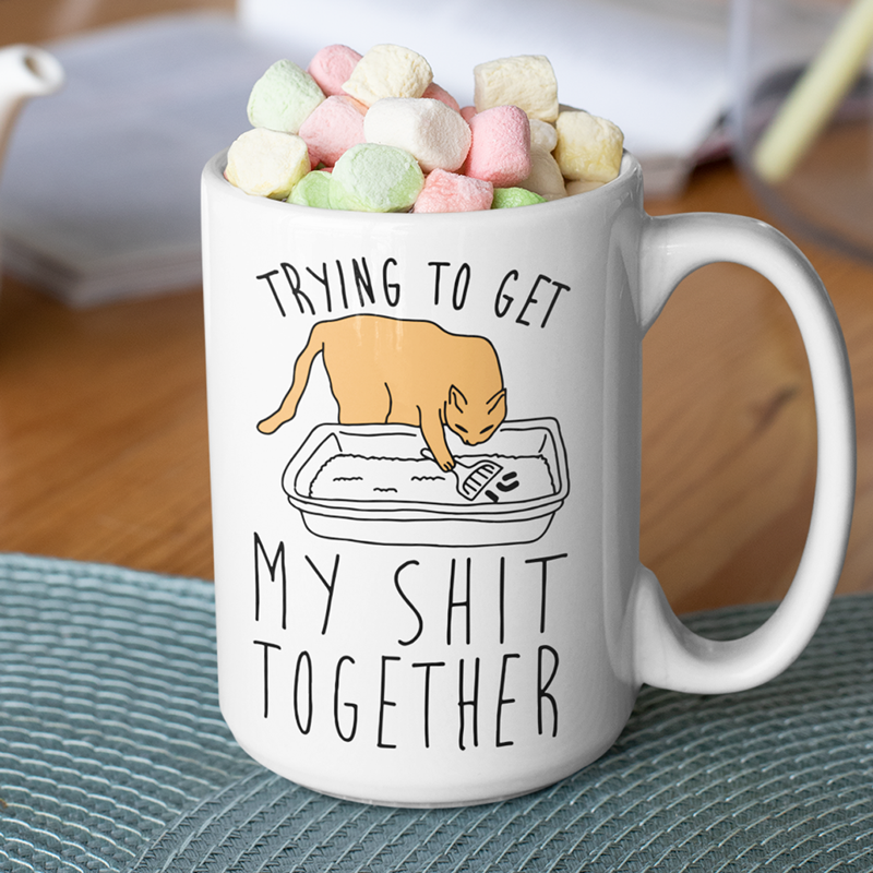 Trying To Get My Shit Together Mug | Funny Cat Mugs by Switzer Kreations