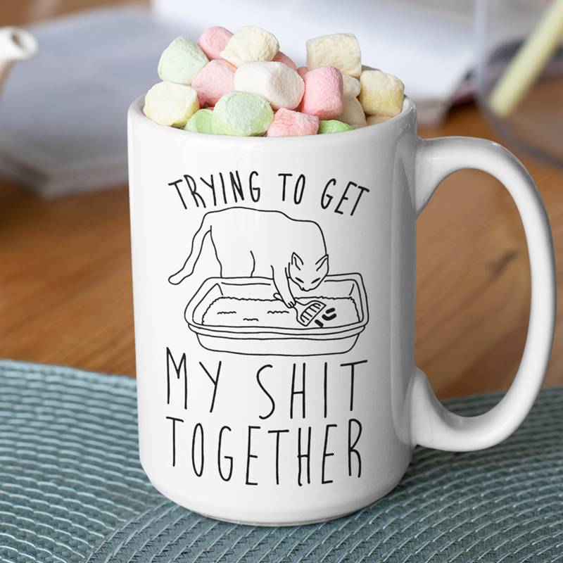 Trying To Get My Shit Together Mug | Funny Cat Mugs by Switzer Kreations