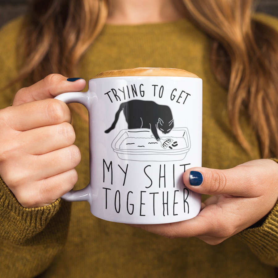 Trying To Get My Shit Together Mug | Funny Cat Mugs by Switzer Kreations