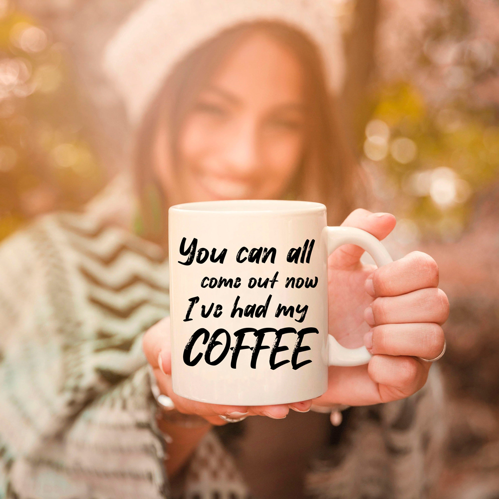 "Come Out Now" Funny Coffee Mug 11oz - Switzer Kreations
