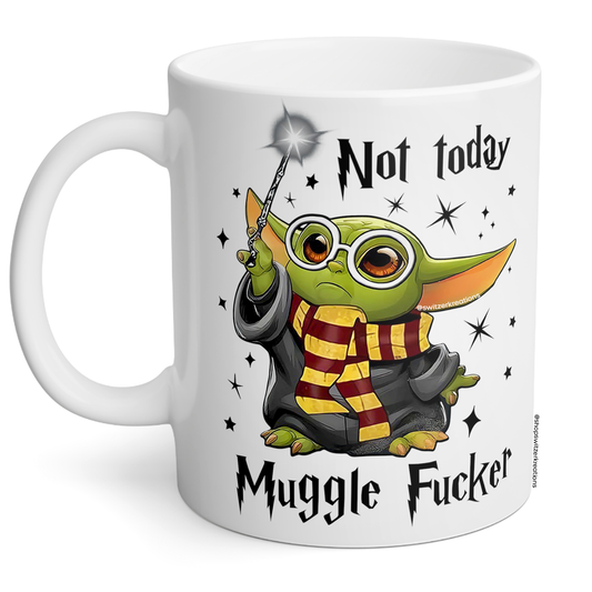 Baby Yoda Not Today Mugglefucker Mug 11oz | By Switzer Kreations