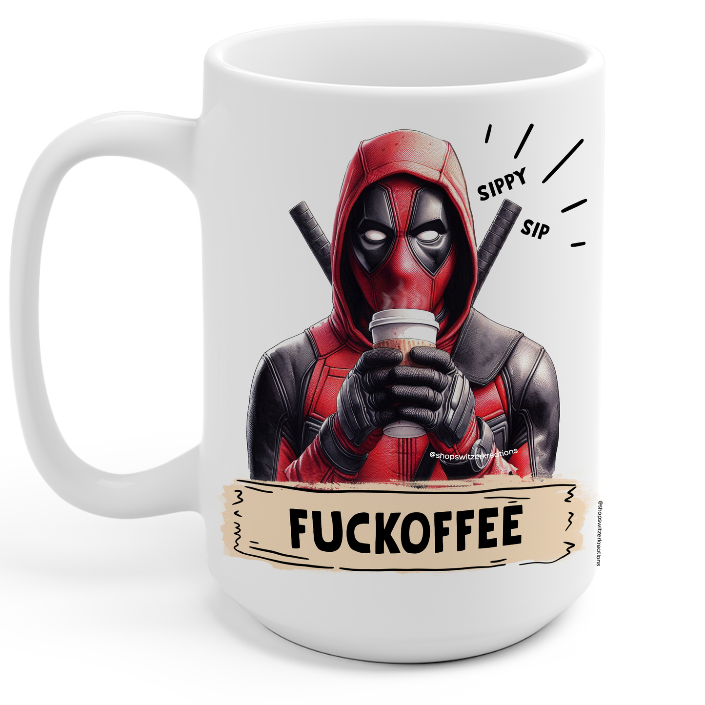 Dead-pool Coffee Mug, Fuckoffee, Sippy Sip, Funny Novelty Gifts, Team X-Force, Wade Wilson, Coffee Drinker - Ceramic