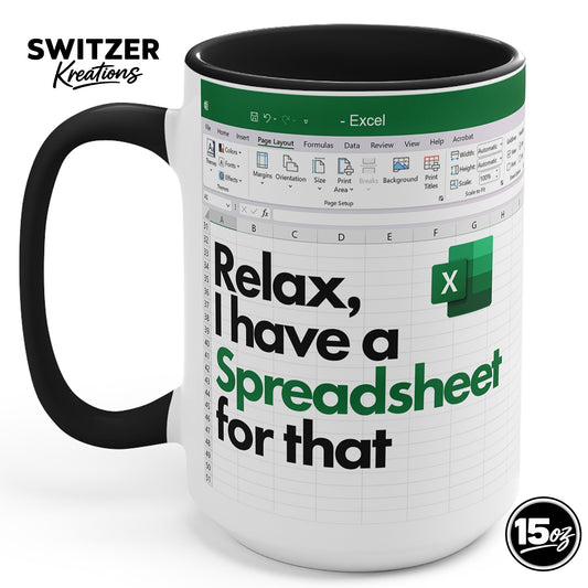 A 15 oz white ceramic mug with a black handle and black rim, featuring a spreadsheet Excel interface design with the text 'Relax, I have a Spreadsheet for that' in black and green. The brand 'SWIZER Kreations' is visible in the top left corner.