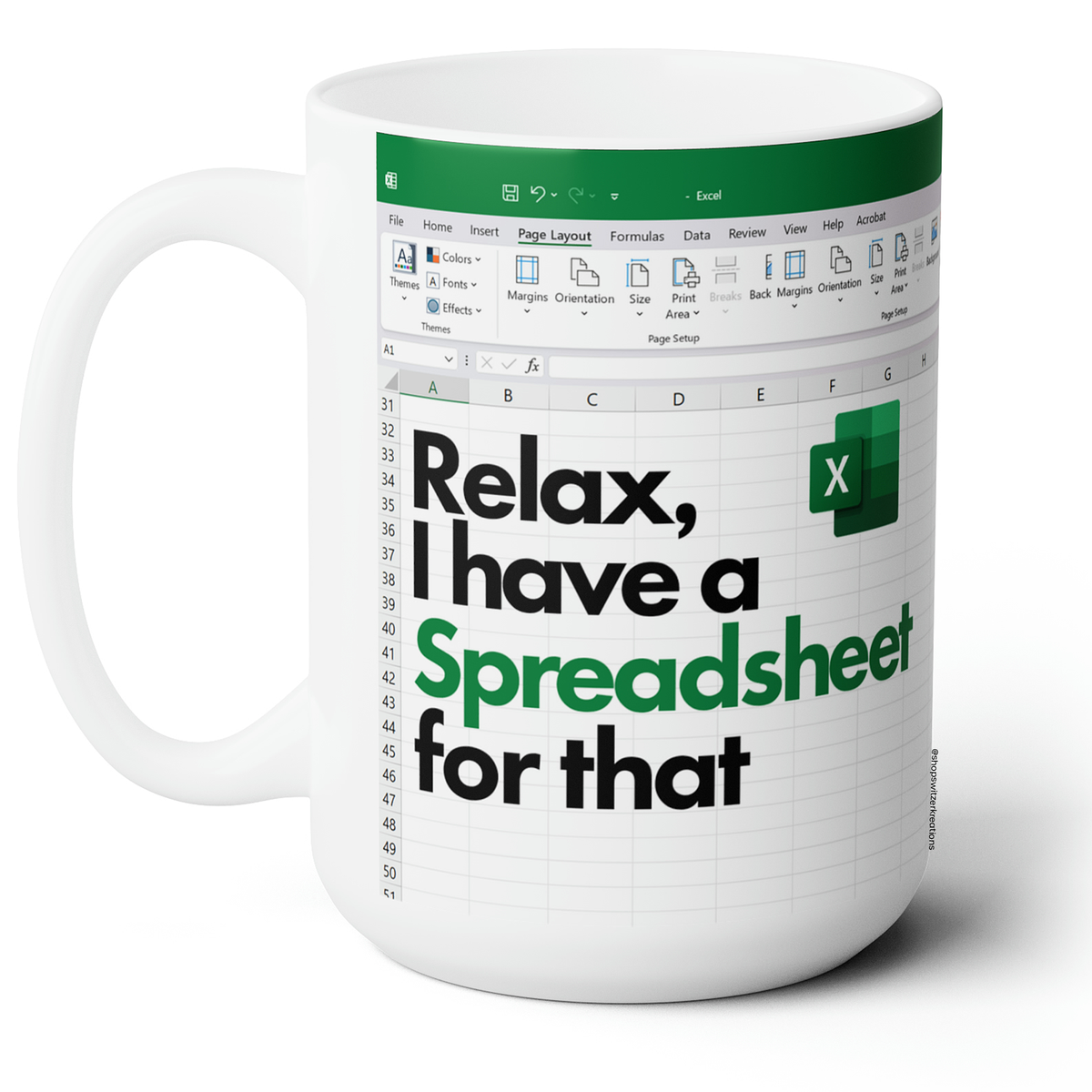 15 oz white spreadsheet mug with Relax I Have a Spreadsheet for That design and green spreadsheet graphic.