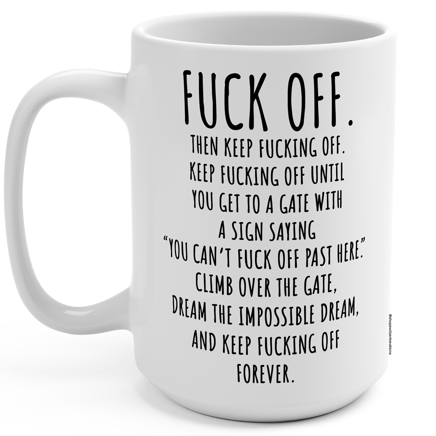 15 Oz White ceramic coffee mug with bold black text that says 'Fuck Off' — a humorous and edgy gift for those who love sarcasm and strong coffee.
