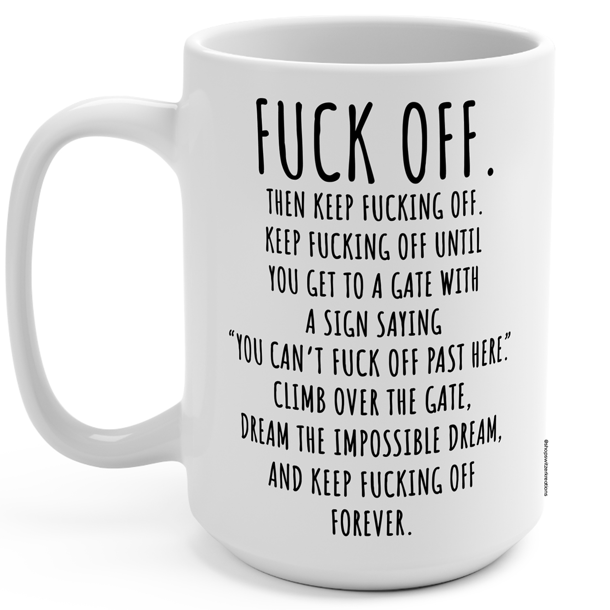 15 Oz White ceramic coffee mug with bold black text that says 'Fuck Off' — a humorous and edgy gift for those who love sarcasm and strong coffee.