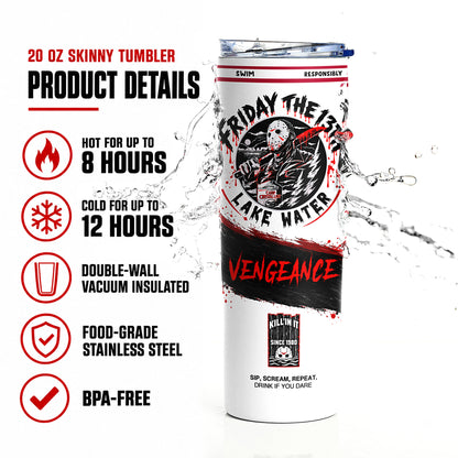 A 20 oz skinny tumbler with a Halloween-themed Friday the 13th 'Lake Water' design, shown with product feature callouts on a white background with water splash graphics.