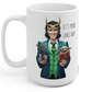 Loki Coffee Mug | Its Your Loki Day 15 Oz
