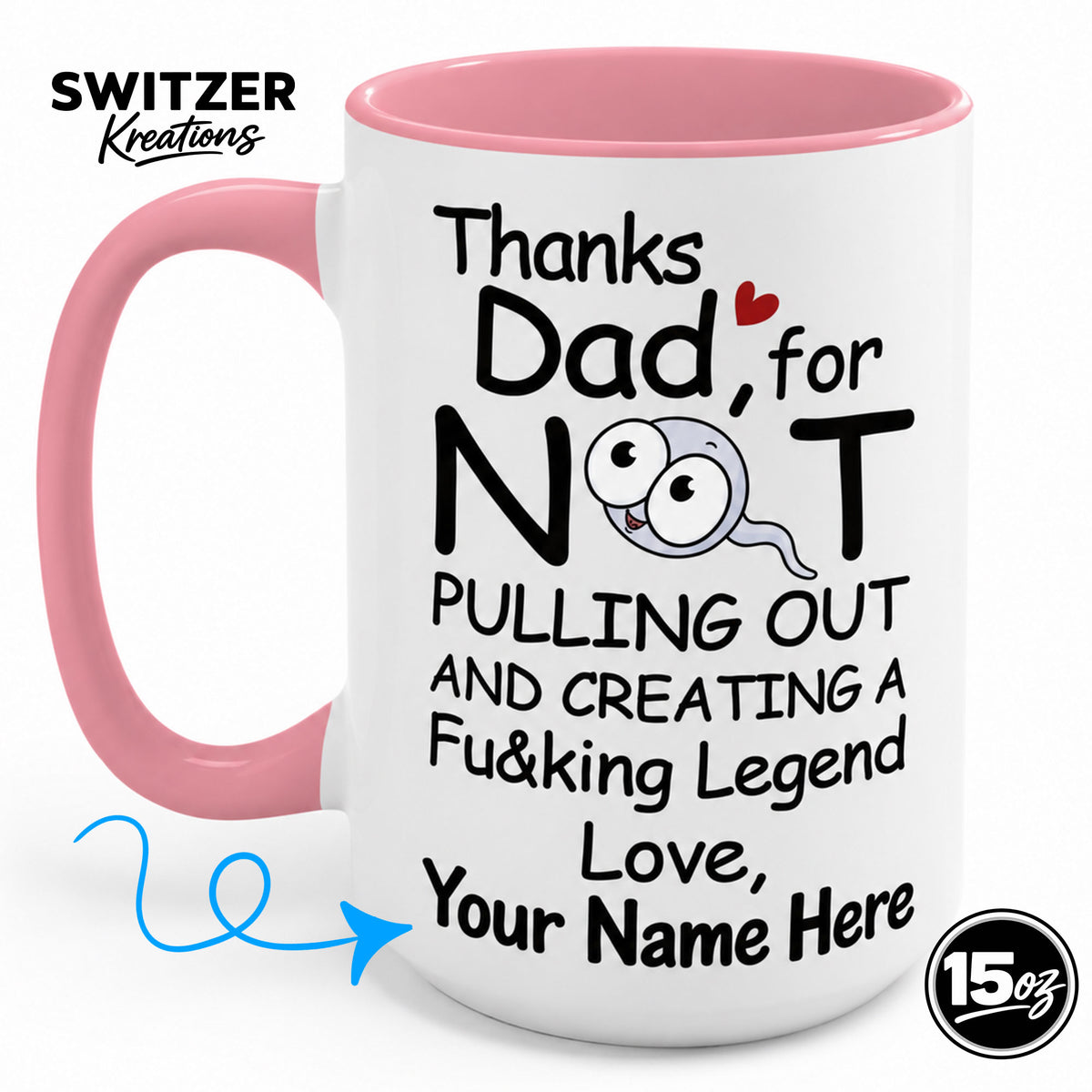 Personalized funny Dad 15 oz pink and white ceramic mug with custom name and humorous gift design