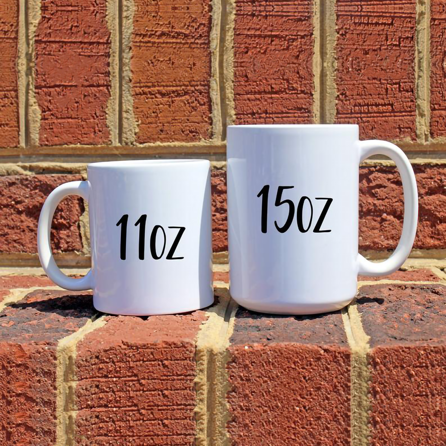 15oz Size Upgrade – What The Mug