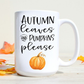Autumn Leaves and Pumpkin Please Mug | Switzer Kreations