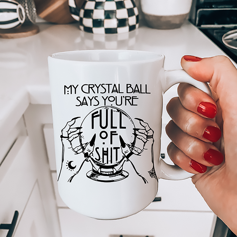My Crystal Ball Says Mug - Switzer Kreations