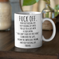 Fuck Off Mug 11 oz | By Switzer Kreations