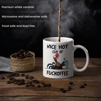 Hei Hei Chicken Nice Hot Cup Of Fuckoffee Mug