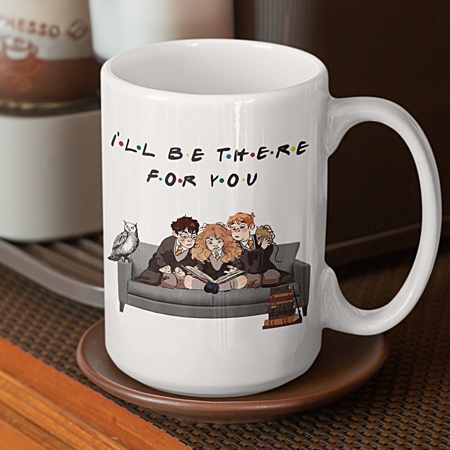 I'll Be There For You Mug 15oz | Friends Wizard School Gift