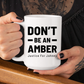 Don't Be Amber Heard Coffee Mug 15oz | Switzer Kreations