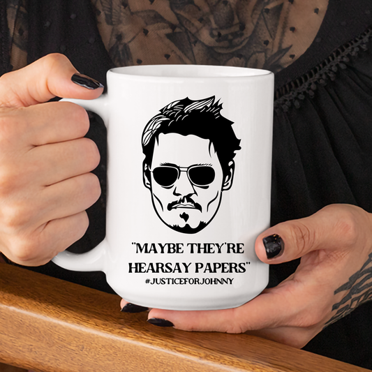 Maybe They're Hearsay Papers Coffee Mug
