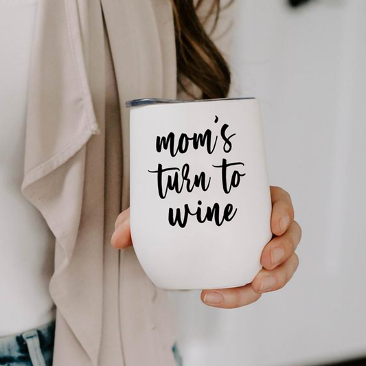 Mom's Turn to Wine Wine Tumbler - Switzer Kreations