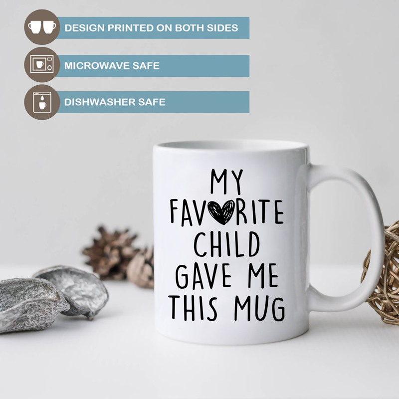 My Favorite Child Gave Me This Cup And Mom Nutrition - Gifts For Mom 