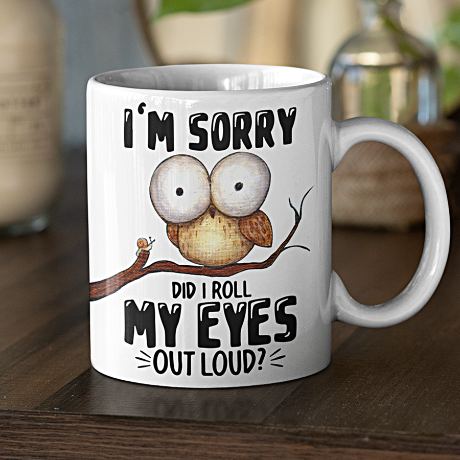 Did I Roll My Eyes Out Loud Mug 11oz | Owl Mug with Big Eyes