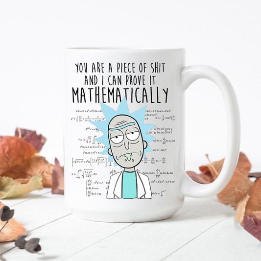 Rick Sanchez - I Can Prove It Mathematically Mug - Switzer Kreations