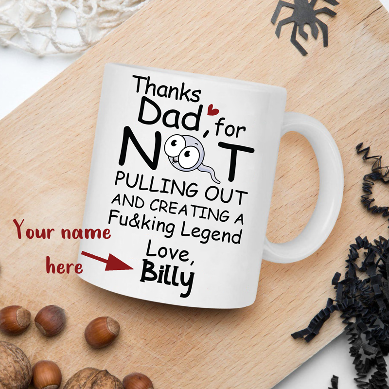 Thanks Dad For Not Pulling Out - Funny Dad Gift