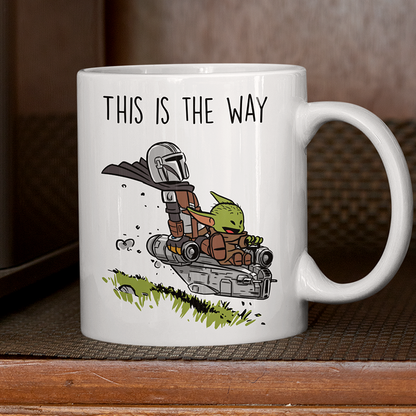 This Is The Way - Mando and Baby Yoda Mug - By Switzer Kreations