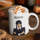 Wednesday Addams Mood Mug 11oz | By Switzer Kreations